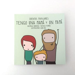 Cuentos Familiares - Tengo una mamá y un papá