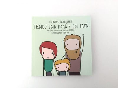 Cuentos Familiares - Tengo una mamá y un papá