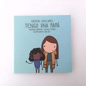 Cuentos Familiares - Tengo una mamá